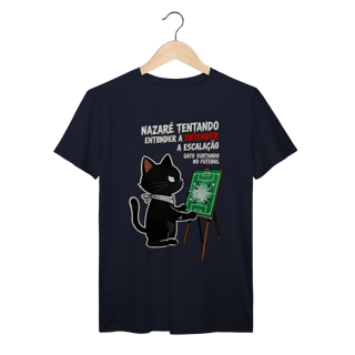 Nome do produto Camiseta Nazaré Tentando Entender Escalação Gato Surtando Futebol 