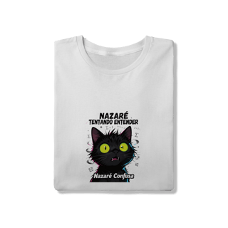 Nome do produto T-Shirt - NAZARÉ TENTANDO ENTENDER - GATO PRETO CONFUSO