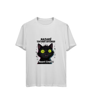 Nome do produto Camiseta Sport UV - NAZARÉ TENTANDO ENTENDER - GATO PRETO CONFUSO