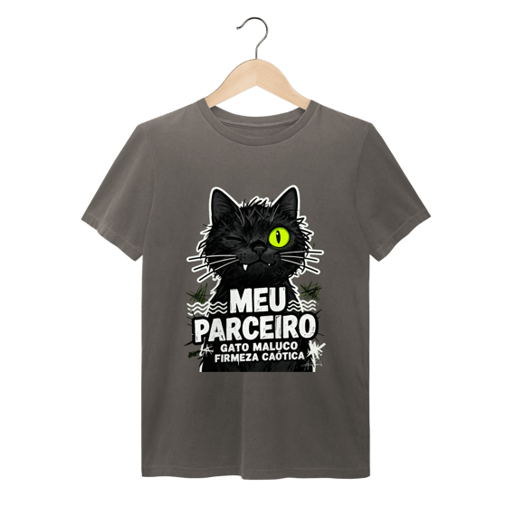 Camiseta Meu Parceiro Gato Maluco Streetwear Firmeza Caótica