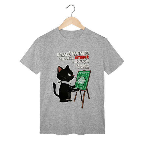 Camiseta Nazaré Tentando Entender Escalação Gato Surtando Futebol 