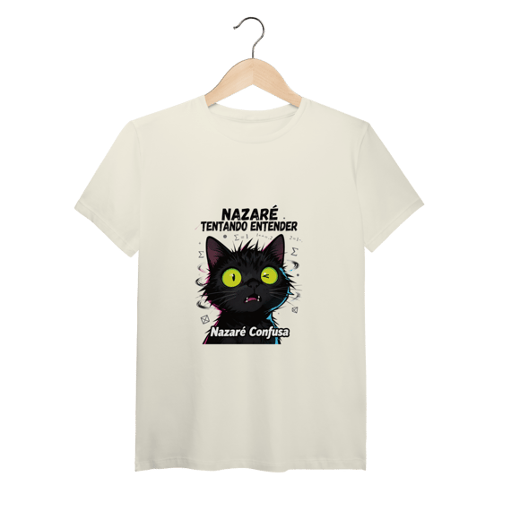 T-Shirt Pima - NAZARÉ TENTANDO ENTENDER - GATO PRETO CONFUSO