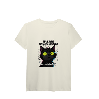 Nome do produto T-Shirt Pima - NAZARÉ TENTANDO ENTENDER - GATO PRETO CONFUSO