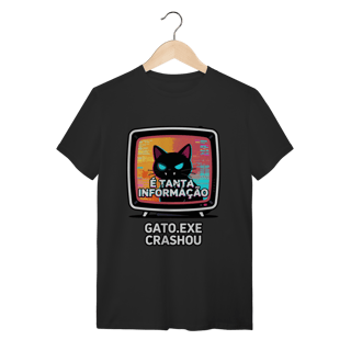 Camiseta É Tanta Informação Gato.exe Crashou Digital Demon Dicavalli Meme
