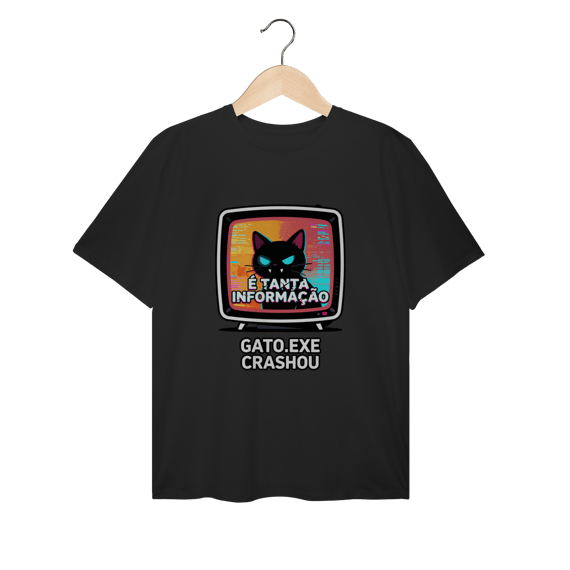 Camiseta É Tanta Informação Gato.exe Crashou Digital Demon Dicavalli Meme