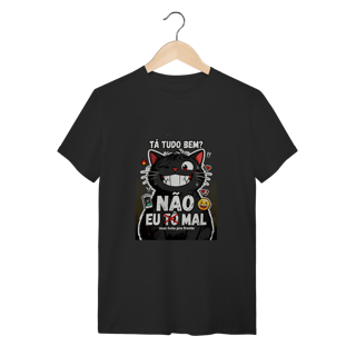 Camiseta Tá Tudo Bem Não Gato Ansioso Gen Z Mental Health