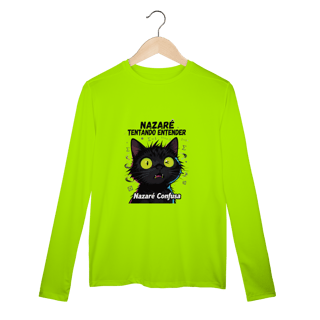 Camisa Manga Longa - NAZARÉ TENTANDO ENTENDER - GATO PRETO CONFUSO