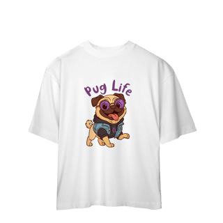 Nome do produto Pug Life - Oversized