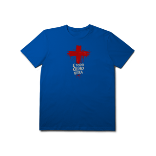 Nome do produto Todo olho verá | Camisa prime