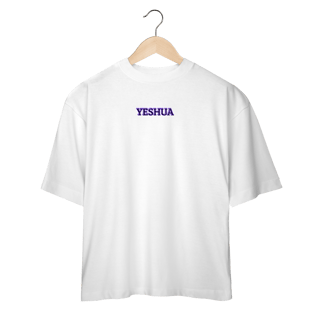 Yeshua voltará | Camisa oversized