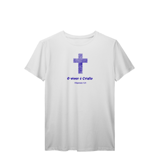 Nome do produto Viver é Cristo | camisa prime