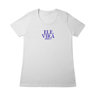 Nome do produto Ele virá | Camisa baby long