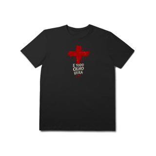 Nome do produto Todo olho verá | Camisa prime