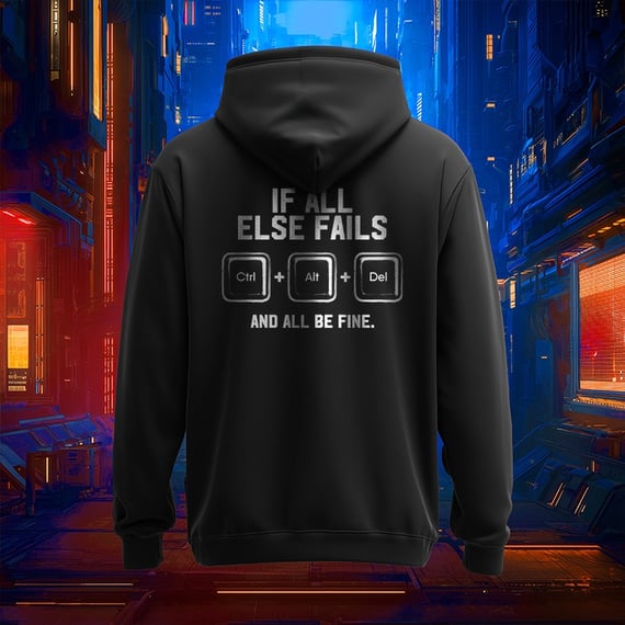 Moletom - If All Else Fails