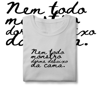 Nome do produtoNem todo monstro dorme debaixo da cama - Baby Long Classic 