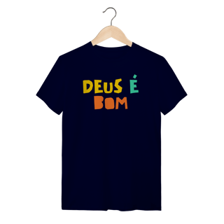 Nome do produto Camiseta - Deus é Bom