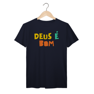 Nome do produto Camiseta Prime - Deus é Bom