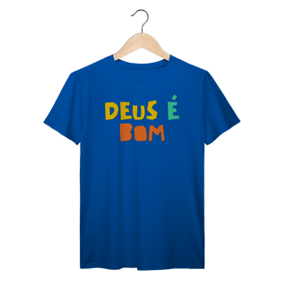 Nome do produto Camiseta Prime - Deus é Bom