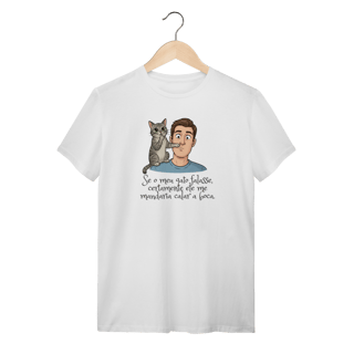 Camiseta - Se Meu Gato Falasse