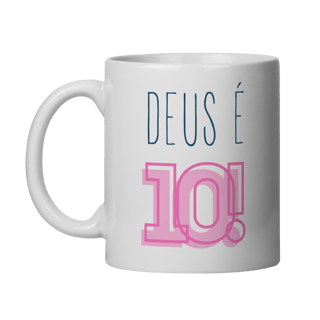 Caneca - Deus é 10!