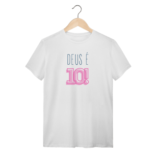 Camiseta - Deus é 10!