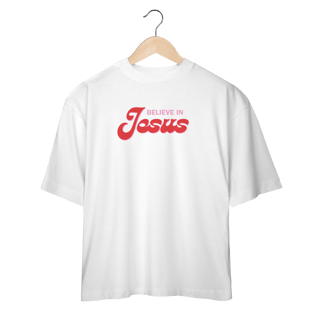 Nome do produto Camiseta Oversized - Believe in Jesus