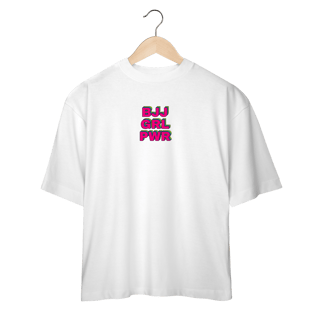 Nome do produto Camiseta Oversized - BJJ GRL PWR