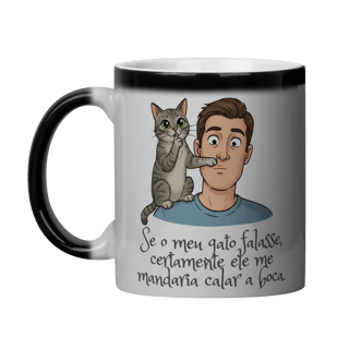 Nome do produto Caneca Mágica - Se Meu Gato Falasse