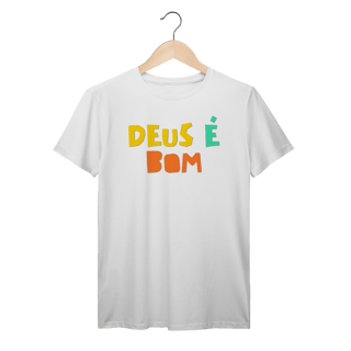 Nome do produto Camiseta Prime - Deus é Bom