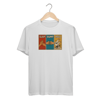 Nome do produto Camiseta Dry Fit - Slap, Bump & Roll