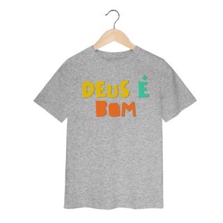 Nome do produto Camiseta Infantil - Deus é Bom