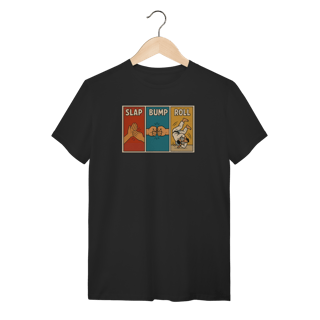 Camiseta - Slap, Bump & Roll