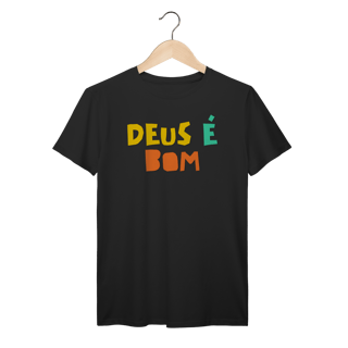 Nome do produto Camiseta Prime - Deus é Bom
