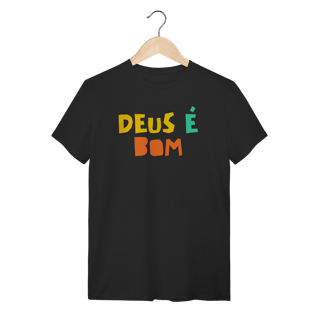 Nome do produto Camiseta - Deus é Bom