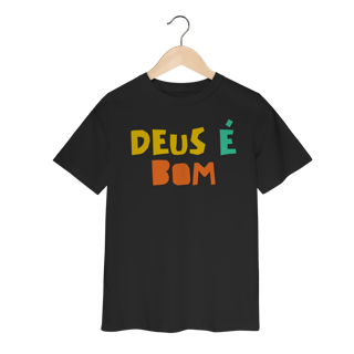 Nome do produto Camiseta Infantil - Deus é Bom