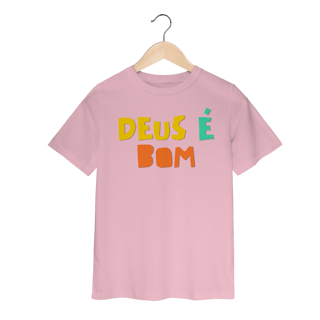 Nome do produto Camiseta Infantil - Deus é Bom