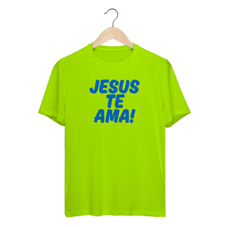 Camiseta Dry Fit - Jesus te Ama!