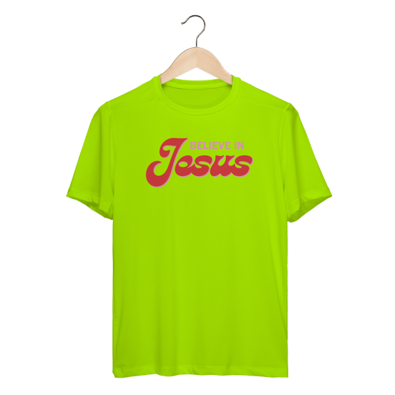 Camiseta Dry Fit - Believe in Jesus
