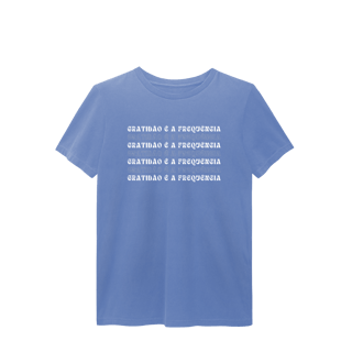 Nome do produto Camiseta T-Shirt Estonada “Gratidão é a Frequência” | Unissex, 6 Cores
