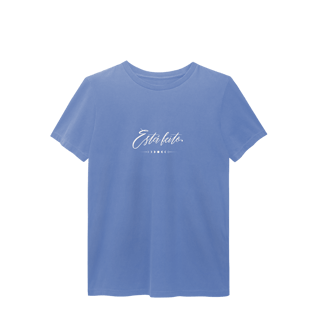 Nome do produto Camiseta T-Shirt Estonada “Está feito.” | Unissex, 6 Cores