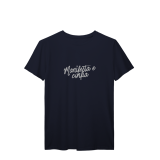 Nome do produto Camiseta T-Shirt “Manifesta e Confia” | Unissex, 9 Cores