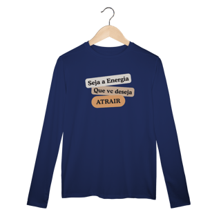 Nome do produto Camiseta Manga Longa Sport Dry UV “Seja Energia” – Coleção Frequência Positiva