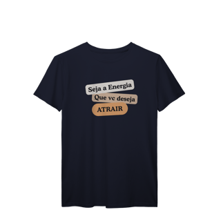 Nome do produto Camiseta T-Shirt “Seja Energia” – Coleção Frequência Positiva