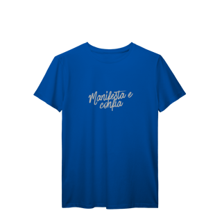 Nome do produto Camiseta T-Shirt “Manifesta e Confia” | Unissex, 9 Cores