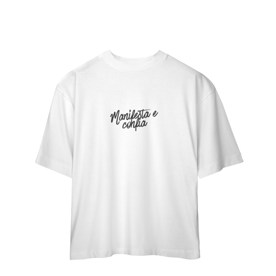 Camiseta Oversized “Manifesta e Confia” | 6 Cores