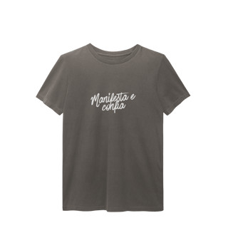 Camiseta T-Shirt Estonada “Manifesta e Confia” | Unissex, 4 Cores