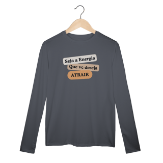 Nome do produto Camiseta Manga Longa Sport Dry UV “Seja Energia” – Coleção Frequência Positiva