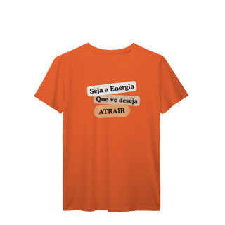 Nome do produto Camiseta T-Shirt “Seja Energia” – Coleção Frequência Positiva