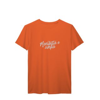 Nome do produto Camiseta T-Shirt “Manifesta e Confia” | Unissex, 9 Cores
