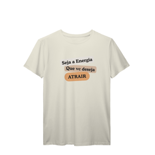 Nome do produto Camiseta T-Shirt “Seja Energia” – Coleção Frequência Positiva